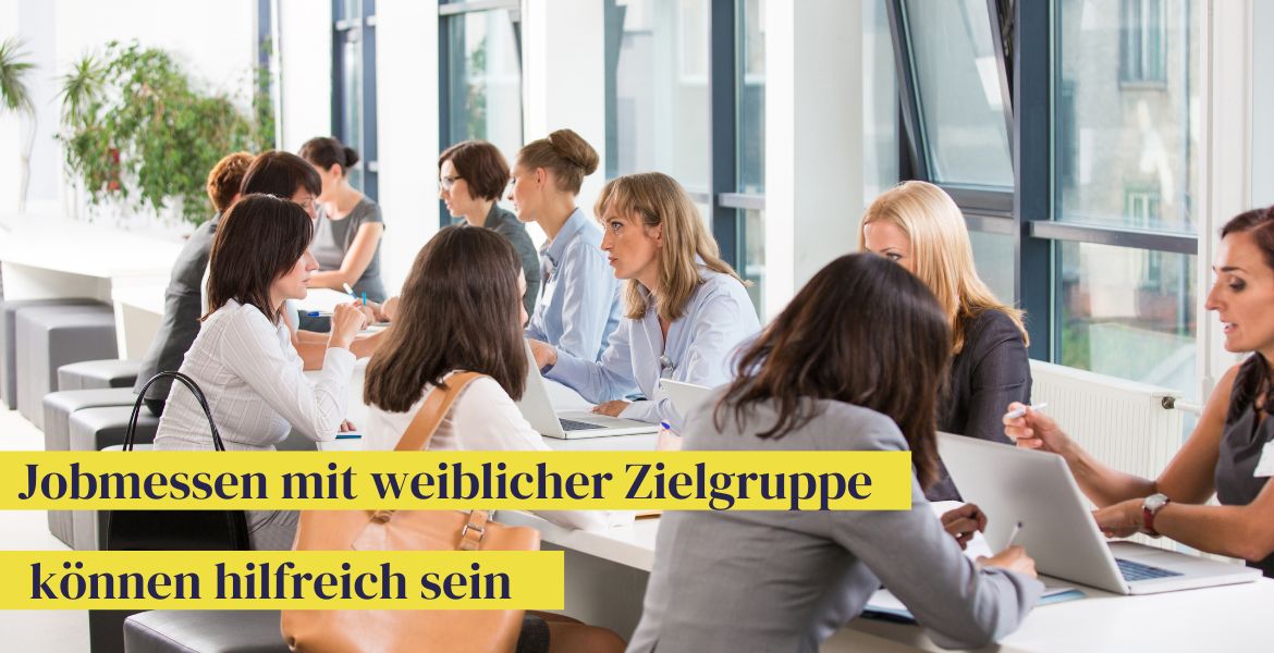 Jobmesse für Frauen für einen weiblicheren Talent Pool